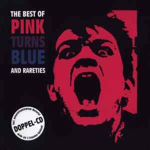 Pink Turns Blue - The Best Of And Rareties