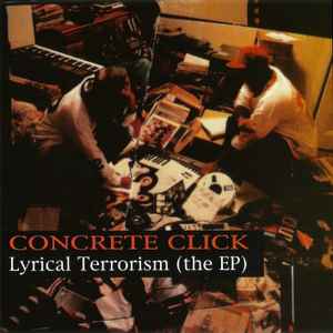 Lyrical Terrorism (The EP) - Concrete Click