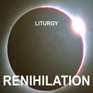 Liturgy (2) - Renihilation album cover