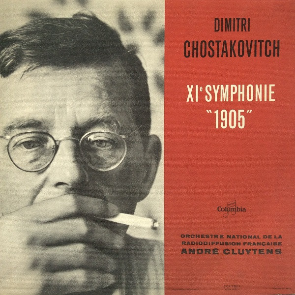 descargar álbum Dimitri Chostakovitch, Orchestre National De La Radiodiffusion Française, André Cluytens - XIe Symphonie 1905