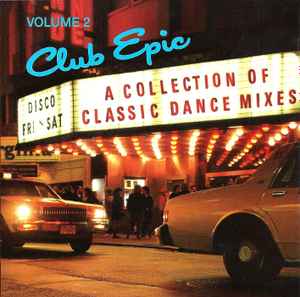 Various - Club Epic (A Collection Of Classic Dance Mixes) Volume 2