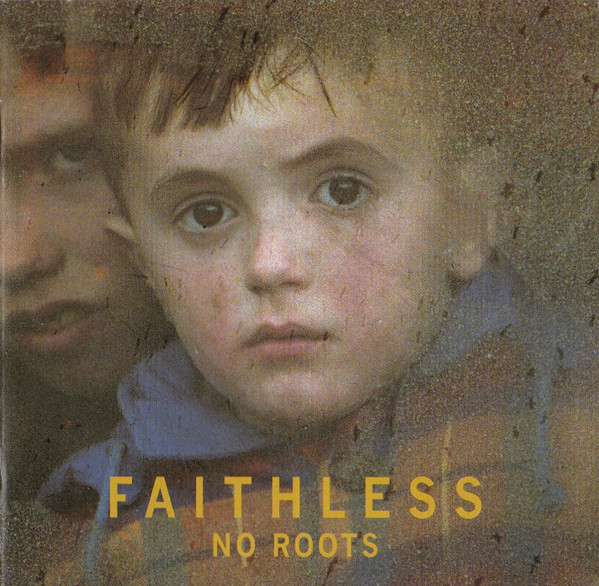 Faithless – No Roots (2004, CD) - Discogs
