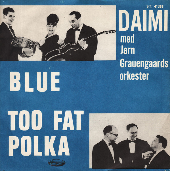 télécharger l'album Daimi Med Jørn Grauengaards Orkester - Blue Too Fat Polka