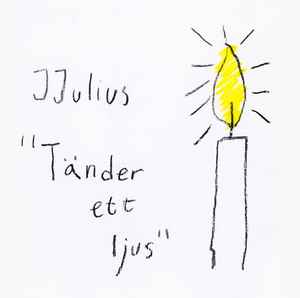 JJ Ulius - Tänder Ett Ljus / Era Jävla Manér album cover
