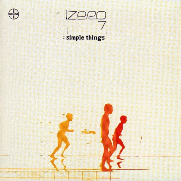 Zero 7 - Simple Things | Releases | Discogs