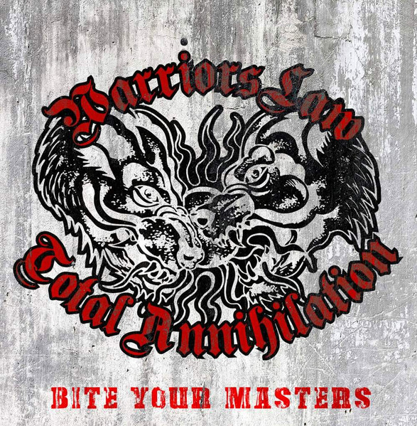 Warriors Law / Total Annihilation – Bite Your Masters (2022