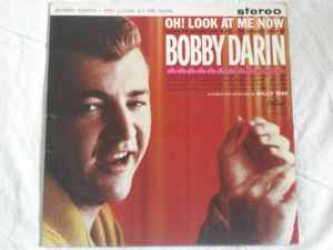 Bobby Darin - Oh! Look At Me Now album cover