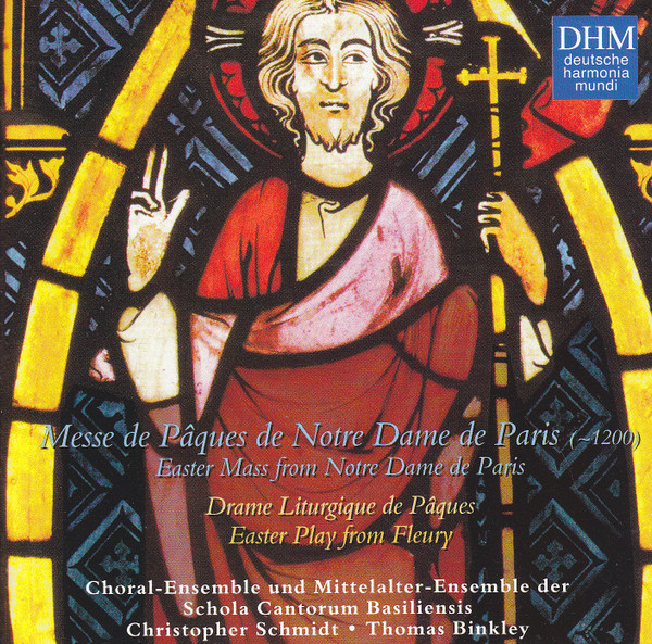 télécharger l'album Schola Cantorum Basiliensis, Christopher Schmidt, Thomas Binkley - Messe de Pâques de Notre Dame de Paris 1200