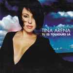 Tina Arena – Tu Es Toujours Là (2001, Cardboard Sleeve, CD 