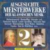 Various - Ausgesuchte Meisterwerkte Der Klassischen Musik 2