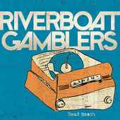 The Riverboat Gamblers - Dead Roach album cover