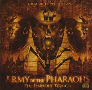 The Unholy Terror - Jedi Mind Tricks Presents Army Of The Pharaohs