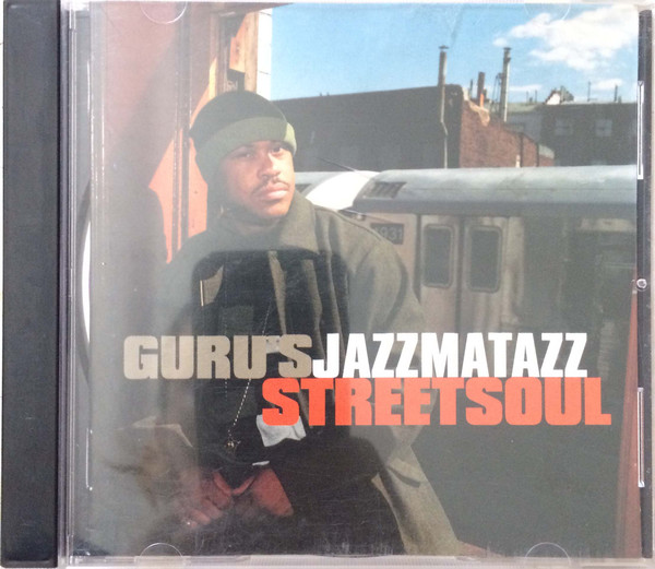 Guru - Guru's Jazzmatazz (Streetsoul) | Releases | Discogs