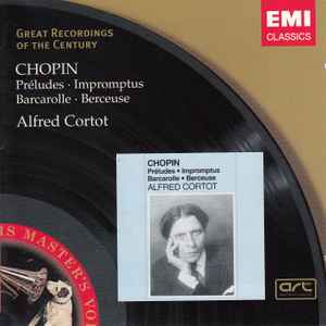 Chopin, Alfred Cortot – Préludes • Impromptus • Barcarolle