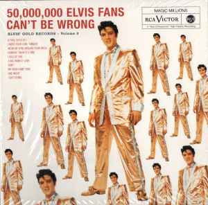 50,000,000 Elvis Fans Can't Be Wrong (Elvis' Gold Records, Vol. 2) - Elvis Presley