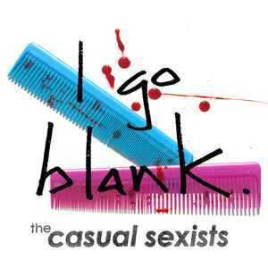 The Casual Sexists - I Go Blank album cover