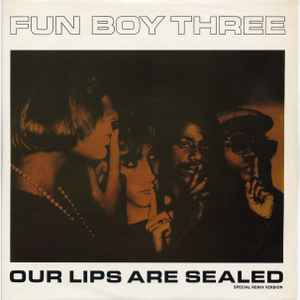 Our Lips Are Sealed (Special Remix Version) - Fun Boy Three