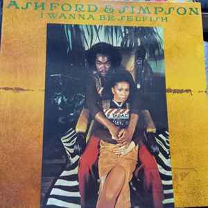 Ashford & Simpson – I Wanna Be Selfish (1974, Vinyl) - Discogs