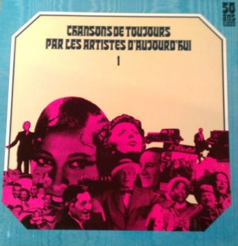 last ned album Various - Chansons De Toujours Par Les Artistes DAujourdhui