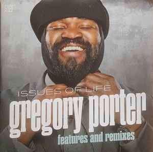 Issues Of Life - Features And Remixes - Gregory Porter