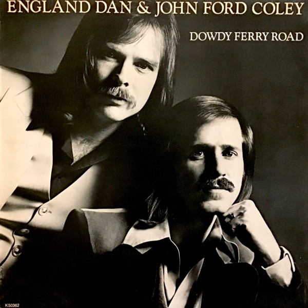 England Dan & John Ford Coley - Dowdy Ferry Road | Releases 