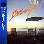 Tony – Blue Gray (1981, Vinyl) - Discogs