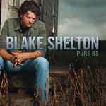 Pure BS / Blake Shelton