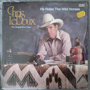 Chris LeDoux - He Rides The Wild Horses