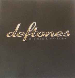 Deftones B Sides Rarities 2005 CD Discogs