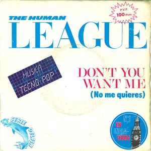 Don't You Want Me = No Me Quieres - The Human League