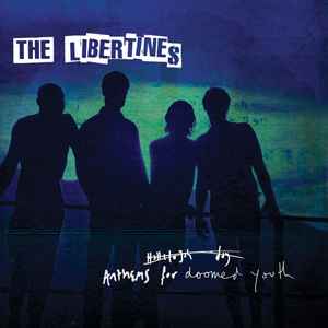 Anthems For Doomed Youth - The Libertines