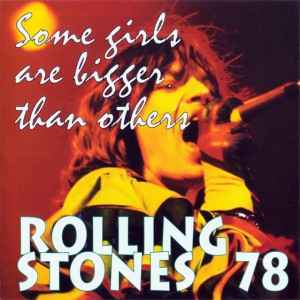 The Rolling Stones – Some Girls Are Bigger Than Others (1994, CD