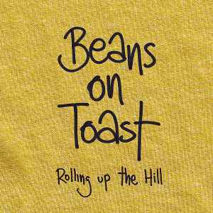 Beans On Toast - Rolling Up The Hill
