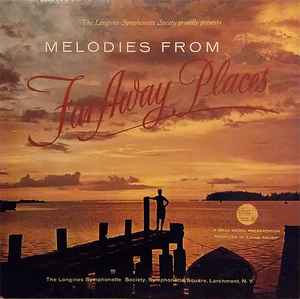 The Longines Symphonette Melodies From Far Away Places Gatefold