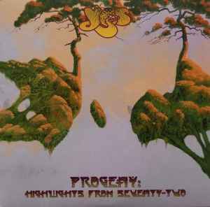 Yes – Progeny: Highlights From Seventy-Two (2015, Vinyl) - Discogs