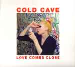 Cover of Love Comes Close, 2009-11-03, CDr