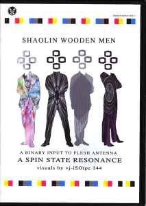 Shaolin Wooden Men - A Binary Input To Flesh Antenna: A Spin State Resonance album cover