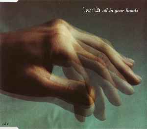 Lamb - All In Your Hands (CD 1)