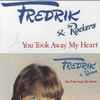Fredrik & The Rockers - You Took Away My Heart