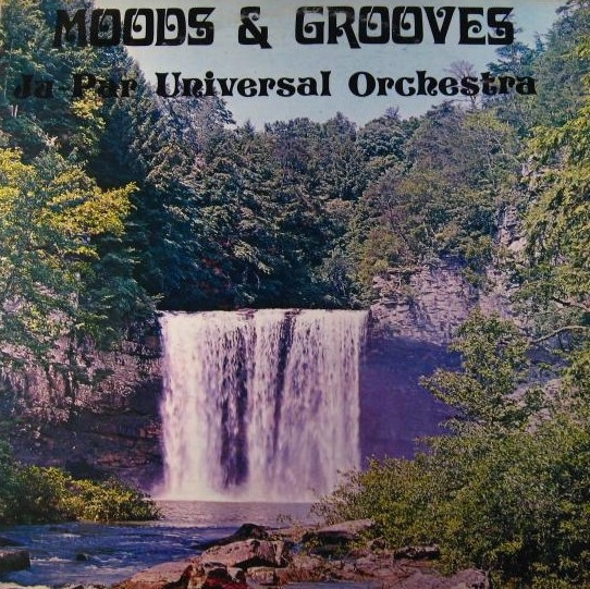 Ju-Par Universal Orchestra - Moods & Grooves | Releases | Discogs