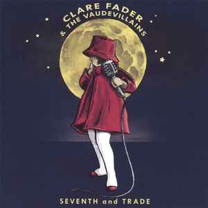 Clare Fader & The Vaudevillains - Seventh and Trade album cover