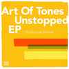 Art Of Tones - Unstopped EP