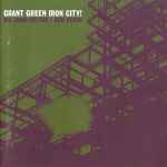 Grant Green – Iron City! (2006, CD) - Discogs