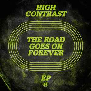 High Contrast - The Road Goes On Forever EP album cover