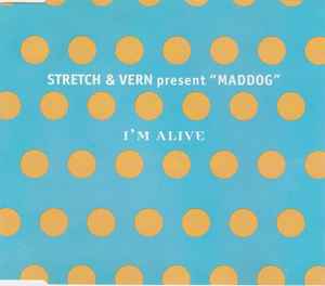 I'm Alive - Stretch & Vern Present "Maddog"