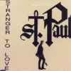 St. Paul - Stranger To Love
