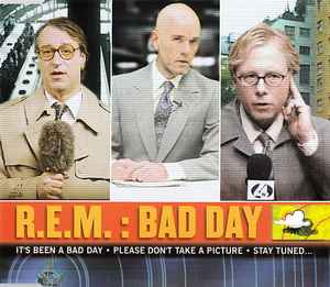 Bad Day - R.E.M.