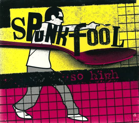lataa albumi Spunkfool - So High