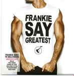 Cover of Frankie Say Greatest, 2009-11-02, CDr