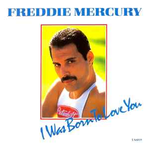 Freddie Mercury – I Was Born To Love You (1985, Vinyl) - Discogs